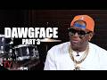 Dawgface on Running Into QC P After Their Past Beef Turned Deadly (Part 3)