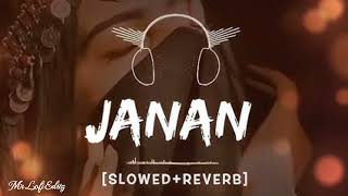 Janan [ Hadiqa Kiani and Irfan Khan ] | Slowed and Reverb | Trending Pushto Song