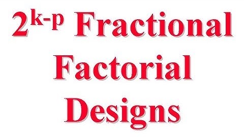 CSE567-13-19: 2**(k-p) Fractional Factorial Designs for Computer System Performance Evaluation
