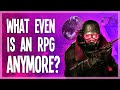 What Even Is An RPG Anymore?