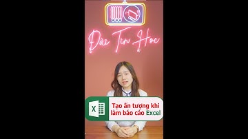 Tạo ấn tượng khi làm báo cáo Excel #shorts #short #tinhocvanphong #daitinhoc
