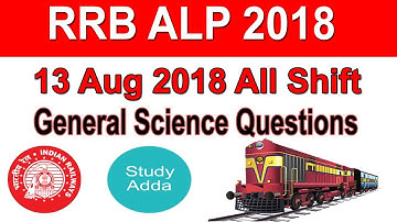 RRB ALP (13 Aug 2018, All Shift ) General Science Questions || Exam Analysis & Asked Questions