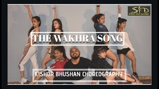 THE WAKHRA SONG |KISHOR BHUSHAN CHOREOGRAPHY |SWAYFORDANCE