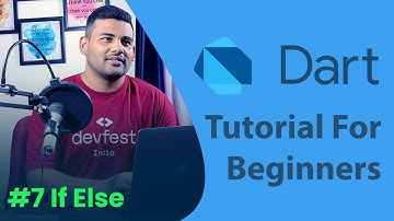 Dart If Else - #7 Dart Programming Tutorial for Beginners