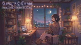Strings & Brass | 30 Min Acoustic Lo-Fi Jazz [Full Album]