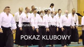 25 - lecie centrum Aikido Aikikai w Warszawie - pokaz klubowy