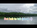 Bot Kak To Tak Slowed Song Bot Kak To Tak Slowed Song