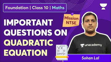 Mission NTSE: Important Questions on Quadratic Equation | Class 10 | Maths| Sohan Lal | Foundation