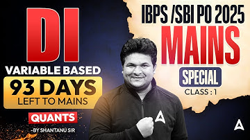 IBPS/SBI PO Mains 2025 | Mains Special DI Variable Based | Quants By Shantanu sir