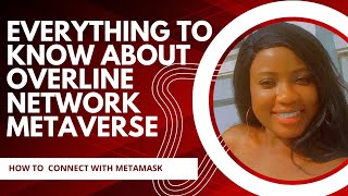 Everything to Know About the #Overline Network #Metaverse Project. ( How to Connect with Metamask)