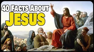 40 Fascinating Facts About Jesus That Many People Don't Know|