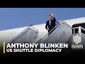 US Secretary of State Blinken is back in Israel after his shuttle diplomacy around the Middle East