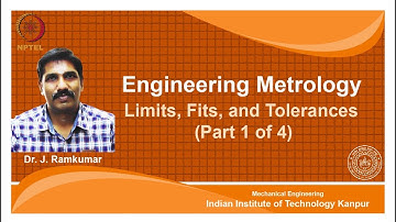 noc18-me62 Lec 05-Limits,Fits,and Tolerance (Part 1 of 4)