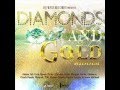 DIAMONDS AND GOLD RIDDIM MIXX BY DJ-M.o.M JAH CURE, ALAINE, DEMARCO, CHRIS MARIN and more