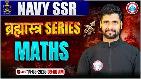 Navy SSR/MA Maths Class 2025 | BRAHMASTRA Marathon Class, Navy Medical Assistance Maths Physics MCQs