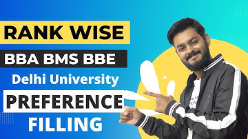 Rank wise preference list for BBA BMS BBE courses of Delhi University - must watch video