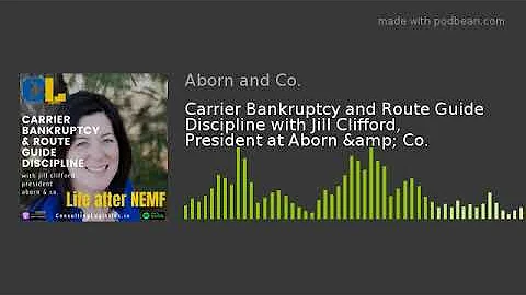 Carrier Bankruptcy and Route Guide Discipline with...
