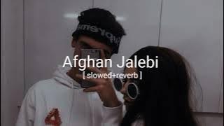 Afghan Jalebi ( slowed reverb )