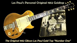 Les Paul&#39;s Personal 1952 Goldtop aka &quot;NUMBER ONE&quot; - The Guitar That Started It All... UNVEILED!!!