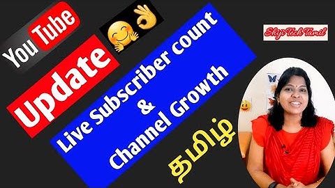 Youtube update 2021 / How to check Live Subscriber count and channel growth tamil