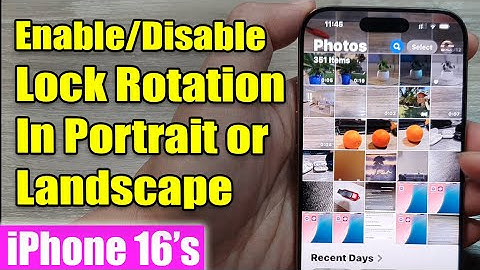 iPhone 16/16 Pro Max: How to Enable/Disable Lock Rotation In Portrait or Landscape