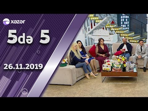 5də 5 - İzzət Bağırov, Vasif Əzimov, Dəniz Firudinli, Nəzakət Məmmədova, Günel 26.11.2019