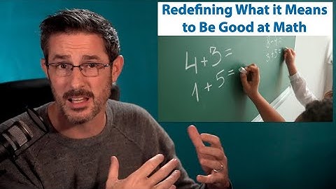 Redefining What It Means to Be Good at Math