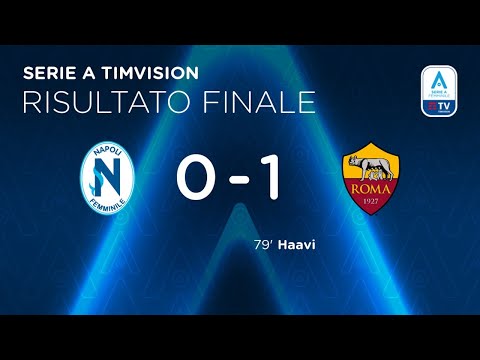 Napoli Femminile-Roma 0-1 | La prima gioia italiana di Haavi | Serie A Femminile @TIMVISION 2021/22