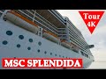 Msc splendida  ship tour 2022  4k