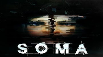 SOMA - Prologue | Brain Scan