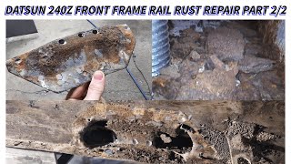 Datsun Front Frame Rust Repair Part 2/2