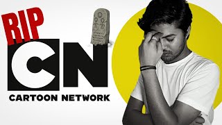 RIP Cartoon Network || Cartoon Network Rise & Fall || Business case study Cartoon Network #CN