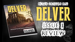 Delver Issue Old-School Essentials Zine Review Black Dragon Rpg
