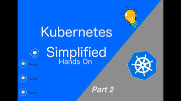 Kubernetes Tutorial For Beginners - Part 2 Hands-on