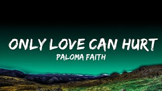 Paloma Faith - Only Love Can Hurt Like This (Lyrics)  | 25 MIN