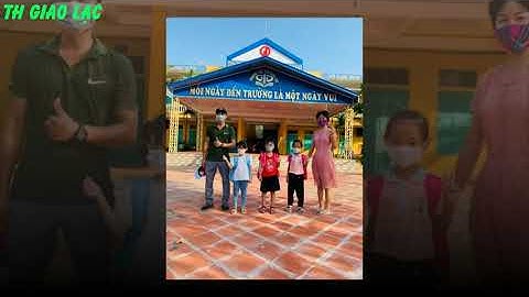 TRƯỜNG TH GIAO LẠC ĐÓN HỌC SINH LỚP 1 TỰU TRƯỜNG NĂM HỌC 2021   2022