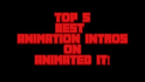 Top 5 Best Animations Intros on Animated it! (Android)