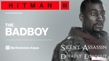 Hitman 3 - Elusive Target - The Badboy Year 2 -  Silent Assassin with Default Loadout