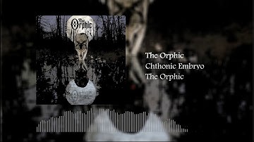 The Orphic - Chthonic Embryo (Demo)