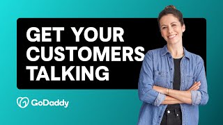 Strategies to Get Your Customers Talking About Your Business by GoDaddy 126 views 1 month ago 3 minutes, 58 seconds