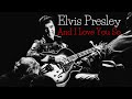 Elvis Presley - And I Love You So (SR)