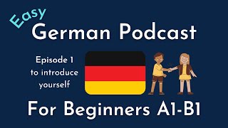 Slow German Podcast for Beginners / Episode 1 sich vorstellen - to introduce yourself (A1-B1)
