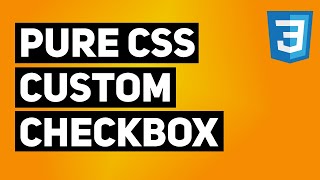 Custom CSS Checkbox (No JS) | Create Pure CSS Checkbox with Any Design