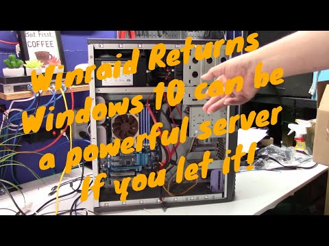 Winraid Returns: Windows 10 Can Be A Powerful Server...IF You Let It!