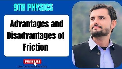 Advantages and Disadvantages of Friction | Class 9 Physics | Chapter 3 | Dynamis 
