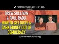 Drew Sullivan and Paul Radu: How to Get Dirty and Dark Money Out of Democracy