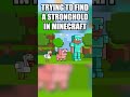 Trying to find a stronghold in Minecraft #minecraft #shorts