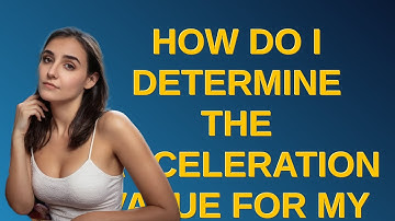 3dprinting: How do I determine the acceleration value for my printer?