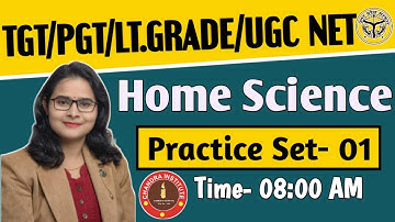 TGT/LT GARDE/PGT/UGC NET | HOME SCIENCE | PRACTICE SET-01 | home science live class | home science