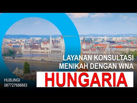 Layanan Konsultasi Menikah Dengan WNA Hungaria